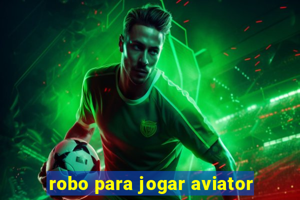 robo para jogar aviator